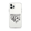 Pregnant AF Clear Case for iPhone®