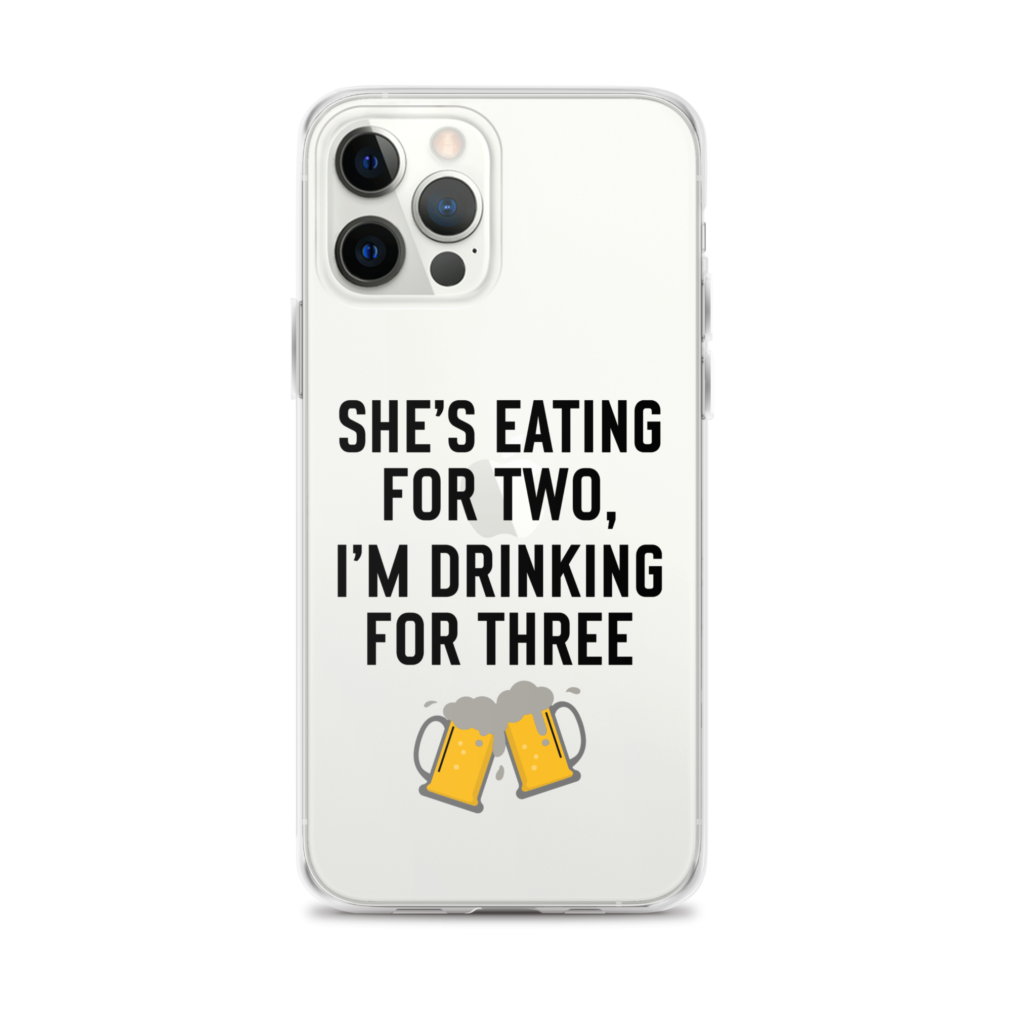 She Is Eating For Two, I'm Drinking For Three Clear Case for iPhone®