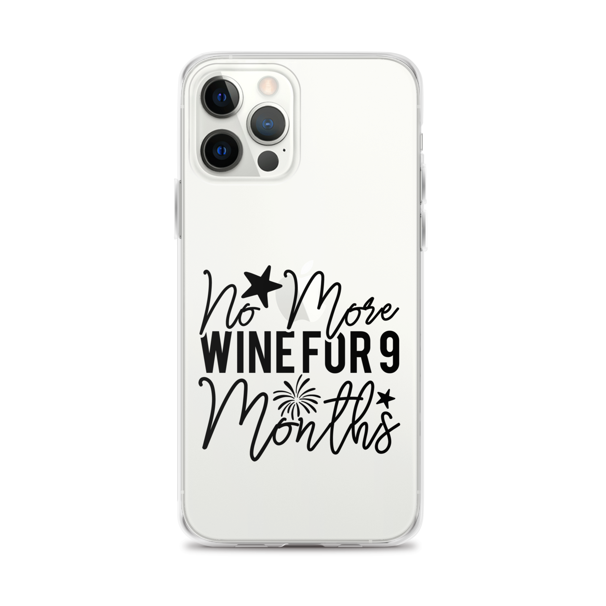 No More Wine For 9 Months Clear Case for iPhone®