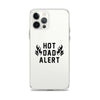 Hot Dad Alert Clear Case for iPhone®