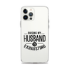 Raising My Husband Is Exhausting Clear Case for iPhone®