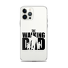 The Walking Dad Clear Case for iPhone®