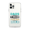 Dads Are As Mighty As Thor, As Amazing As Spider-Man, As Incredible As Hulk Clear Case for iPhone®