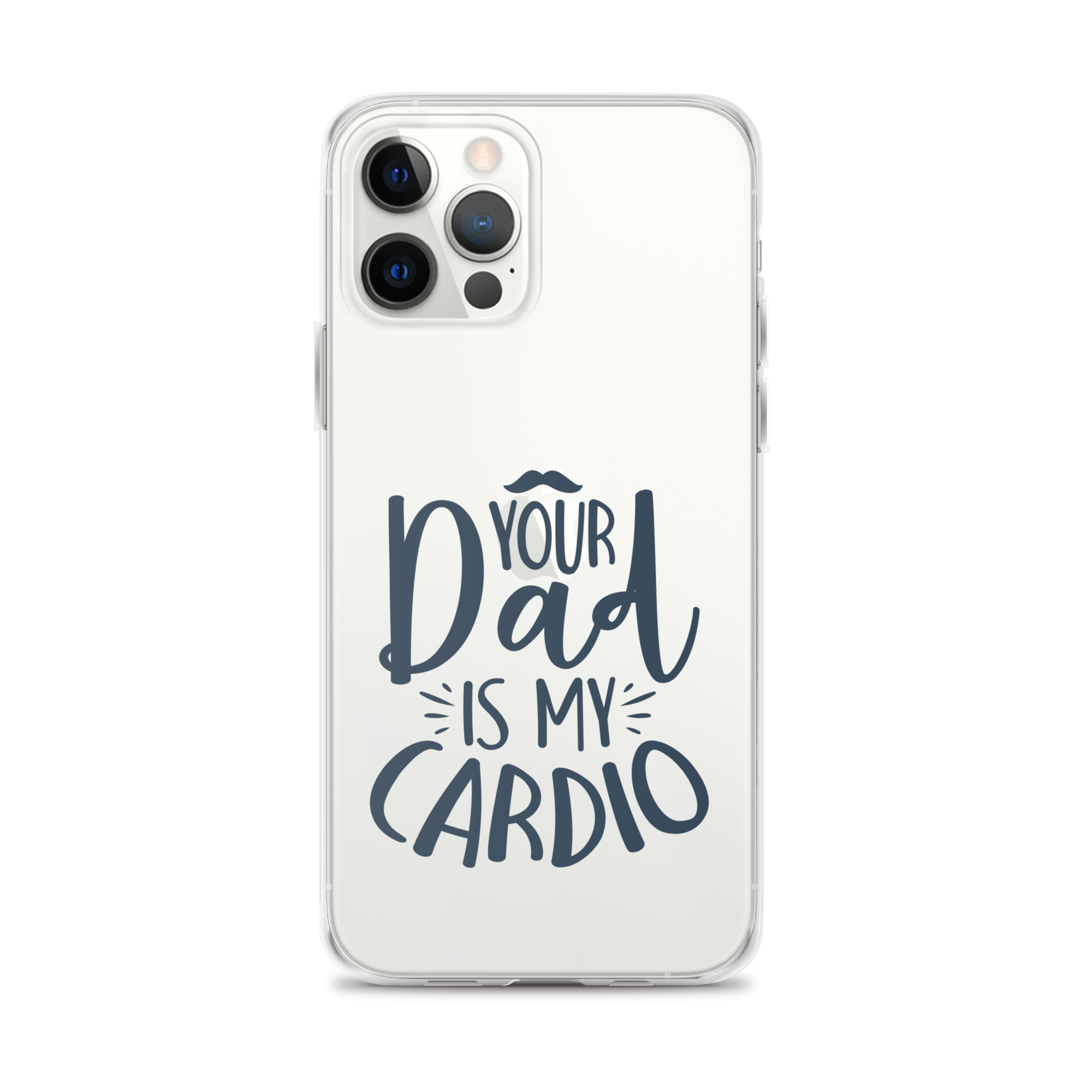 Your Dad Is My Cardio Clear Case for iPhone®