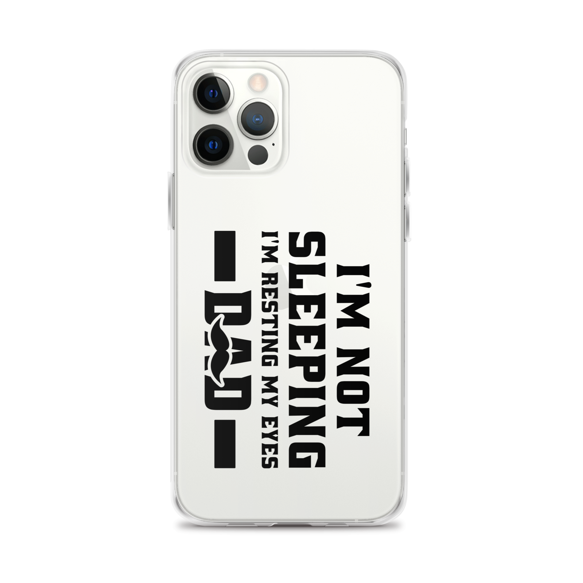 I'm Not Sleeping, I'm Resting My Eyes, Dad Clear Case for iPhone®