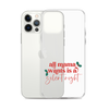 All Mama Wants Is A Silent Night Clear Case for iPhone®