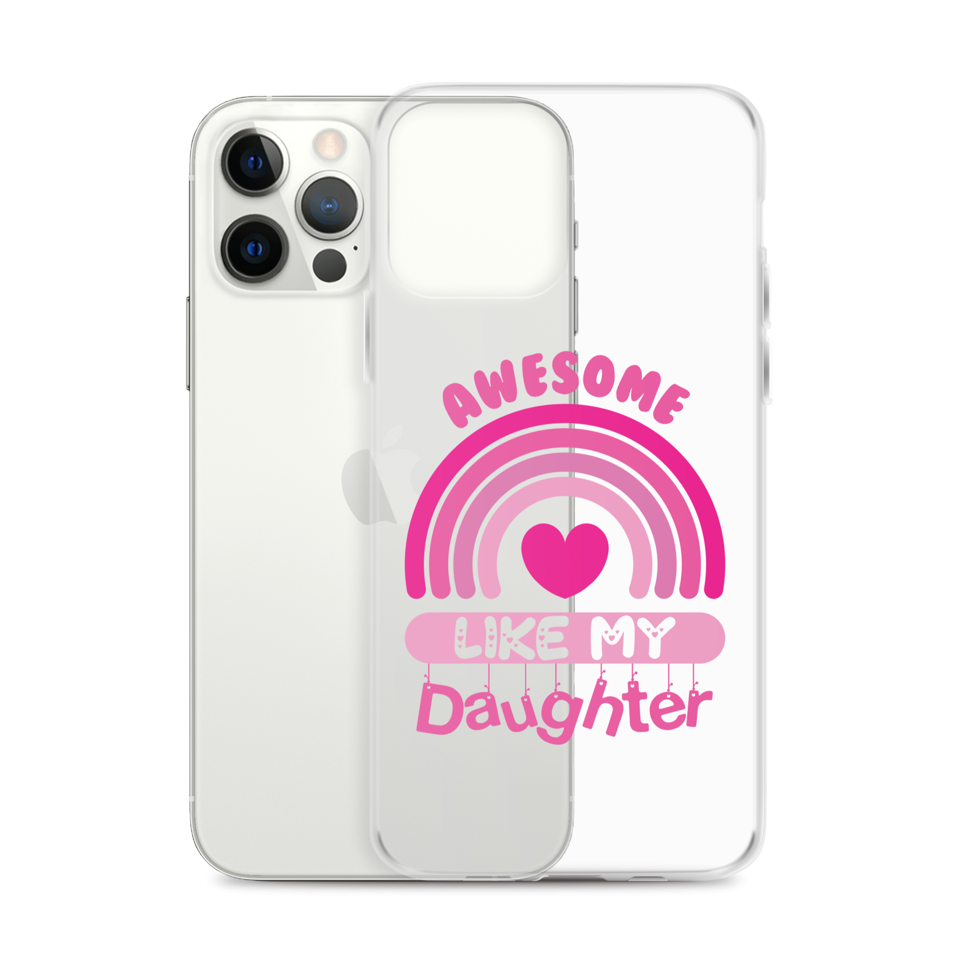 Awesome Like My Daughter Clear Case for iPhone®