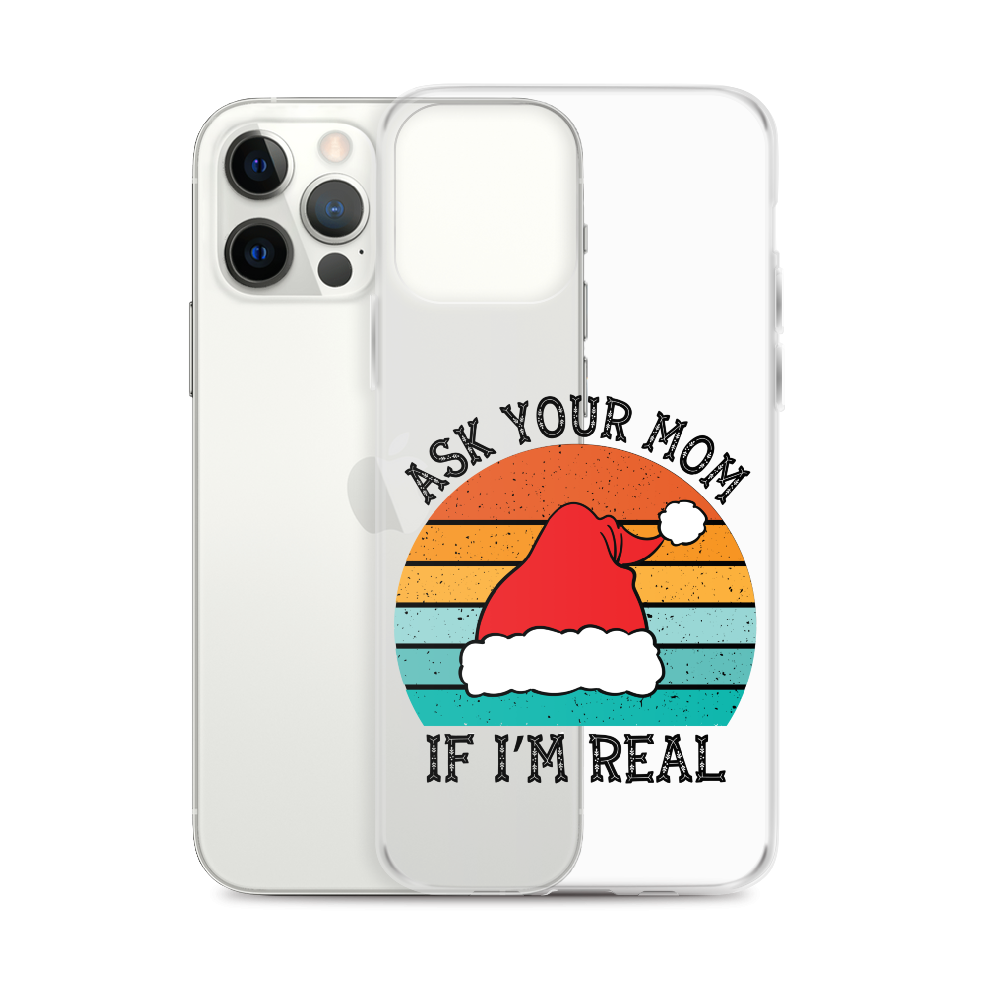 Ask Your Mom If I'm Real Clear Case for iPhone®