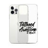 Tattooed And Awesome Mom Clear Case for iPhone®