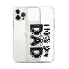 I Miss You Dad Clear Case for iPhone®