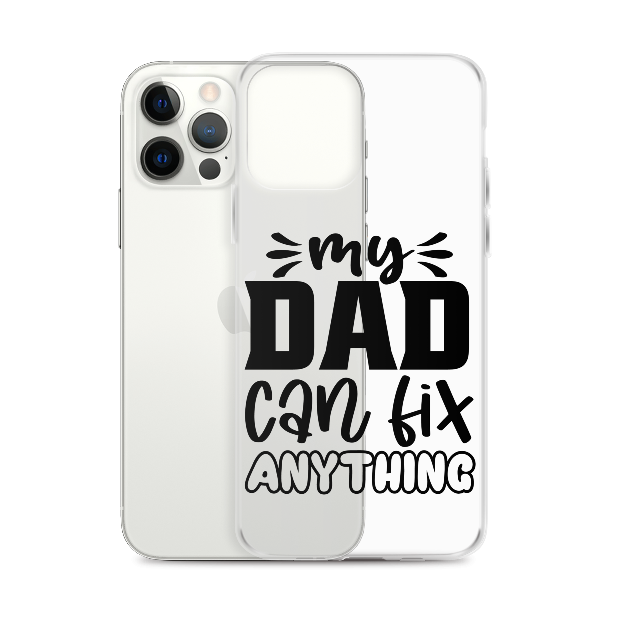 My Dad Can Fix Anything Clear Case for iPhone®