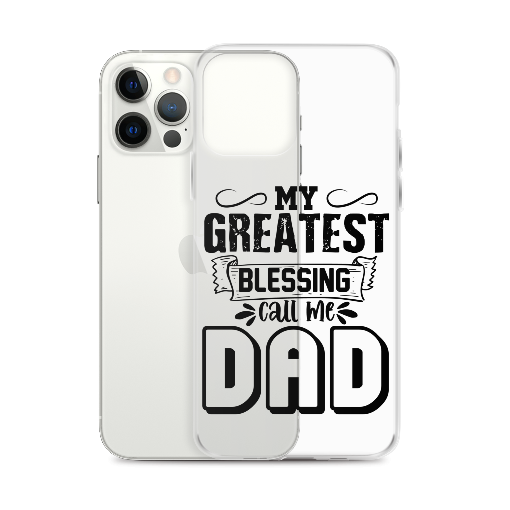 My Greatest Blessing Call Me Dad Clear Case for iPhone®