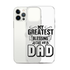 My Greatest Blessing Call Me Dad Clear Case for iPhone®