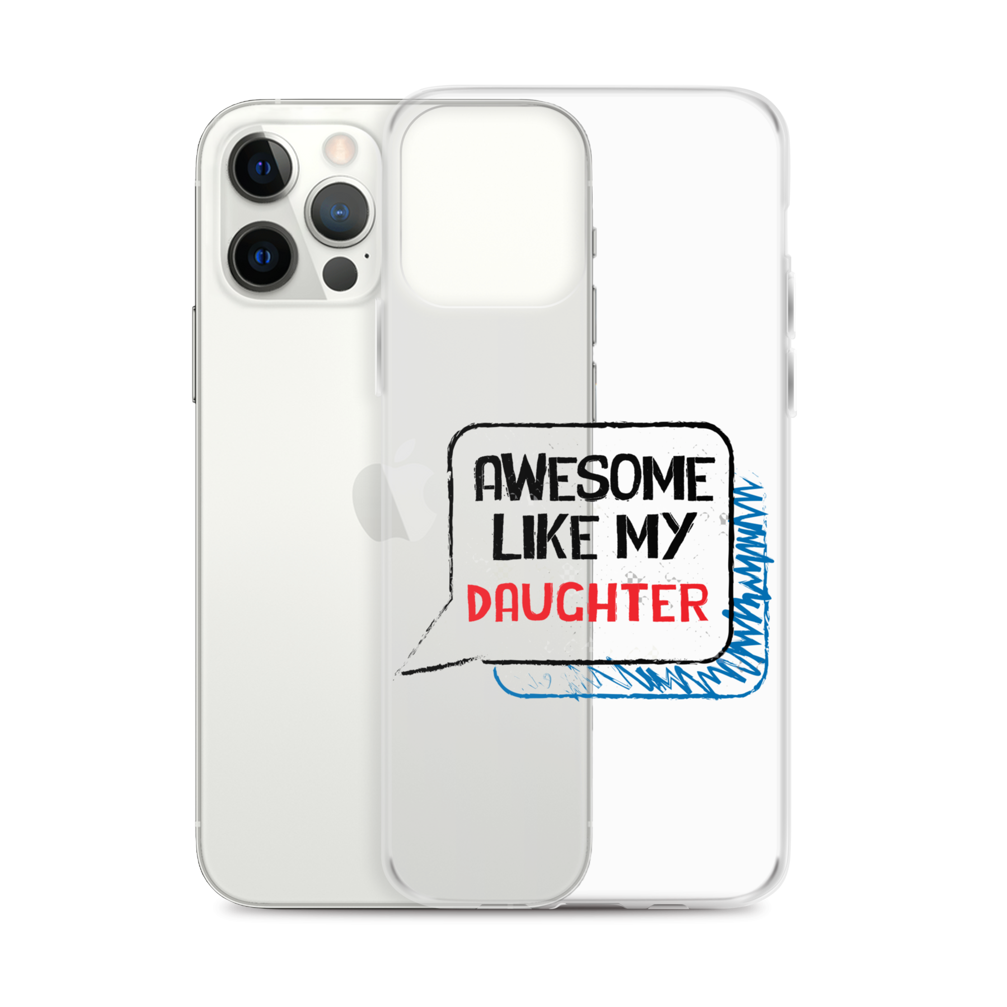 Awesome Like My Daughter Clear Case for iPhone®