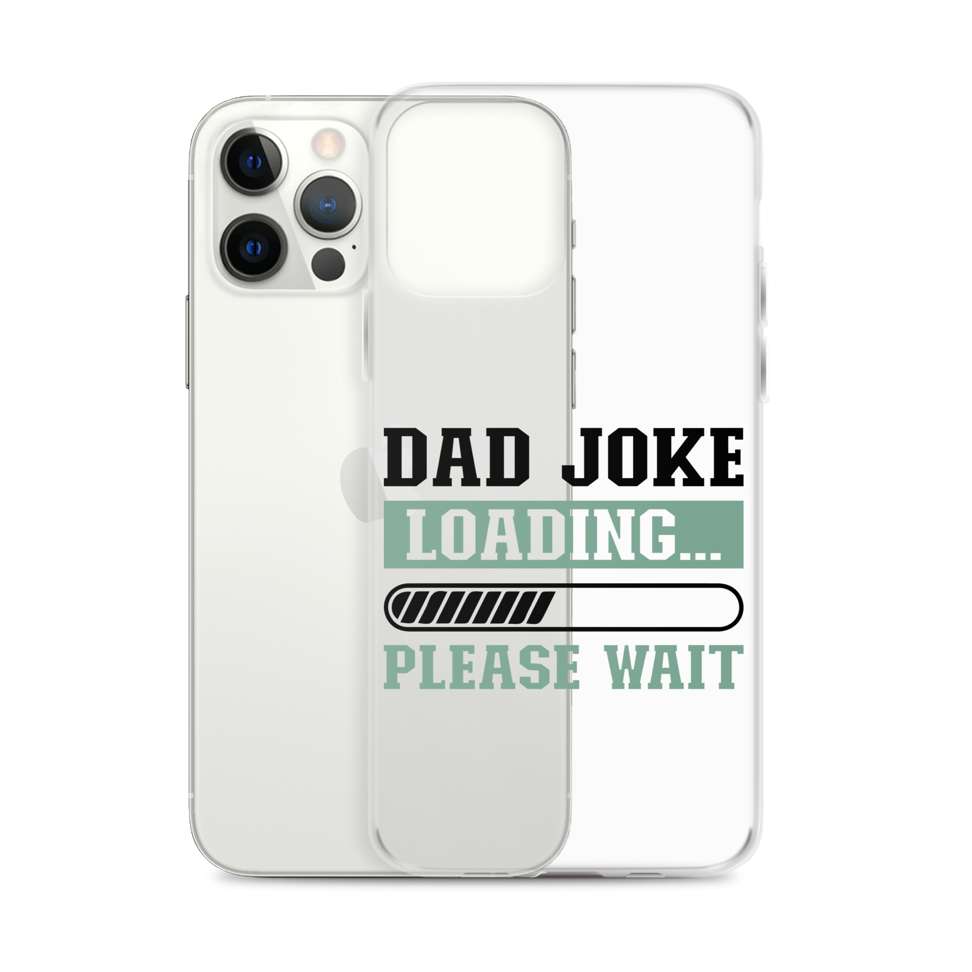 Dad Joke Loading,,, Please Wait Clear Case for iPhone®