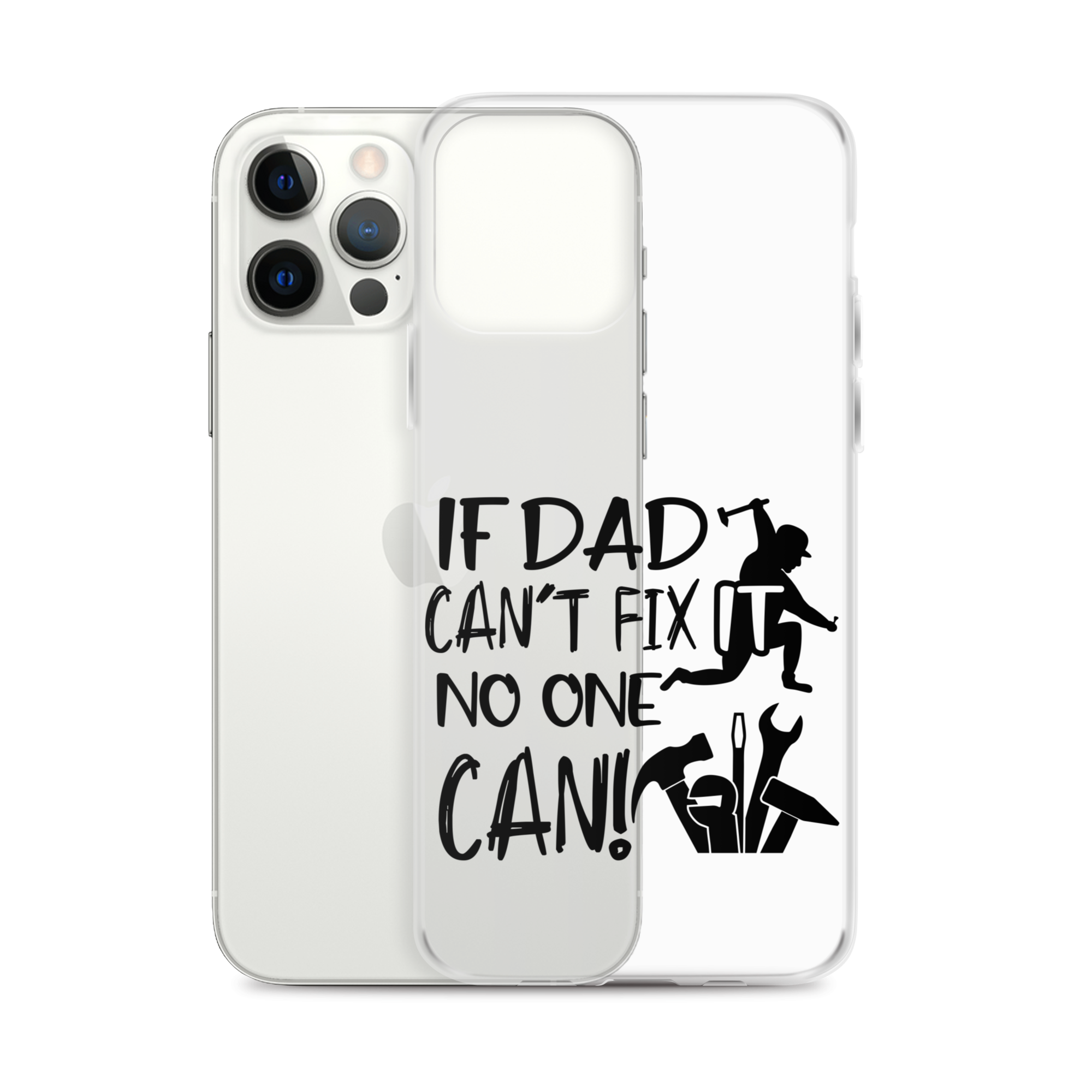 If Dad Can't Fix It No One Can! Clear Case for iPhone®