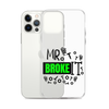 Mr Broke It Clear Case for iPhone®