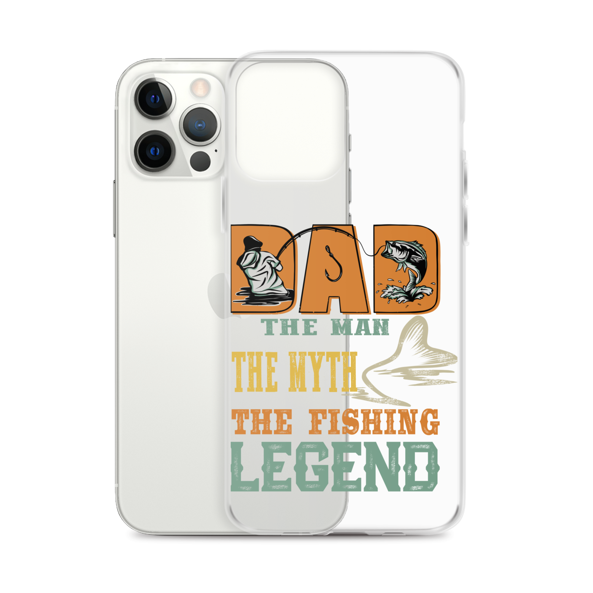 Dad The Man The Myth The Fishing Legend Clear Case for iPhone®