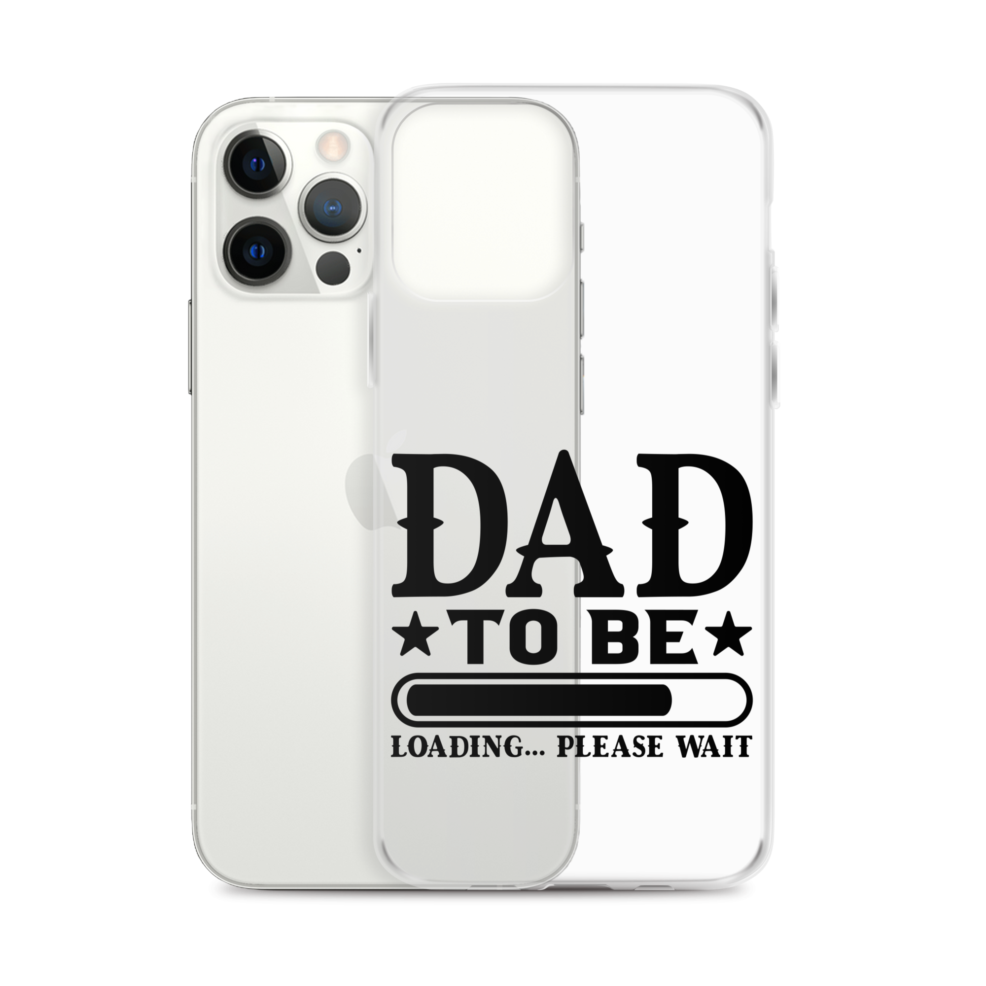 Dad To Be Loading,,, Please Wait Clear Case for iPhone®