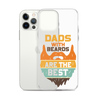 Dads With The Beard Are The Best Clear Case for iPhone®