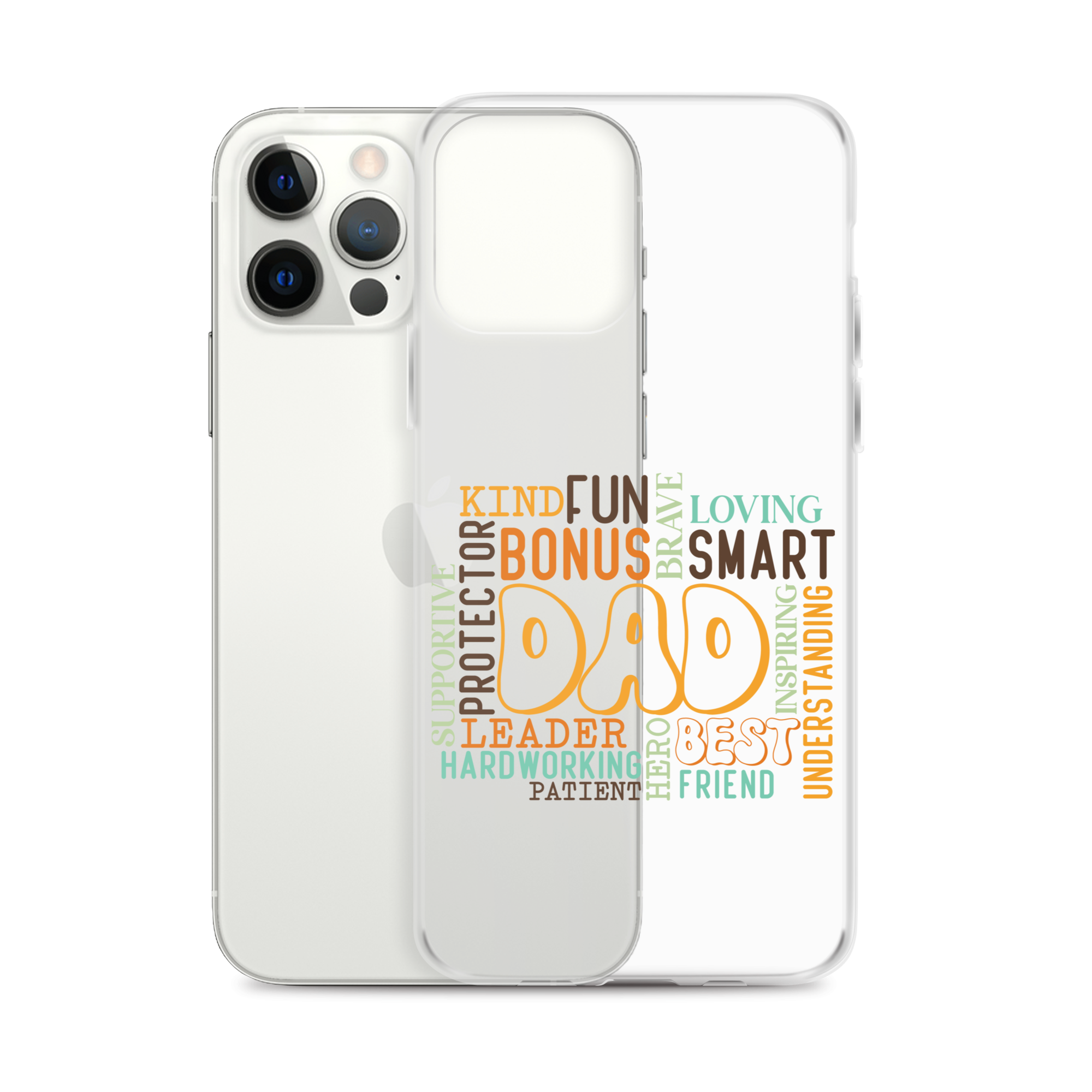 Kind Fun Brave Loving Bonus Smart Inspiring Understanding Best Friend Hero Patient Leader Hardworking Supportive Protector Dad Clear Case for iPhone®