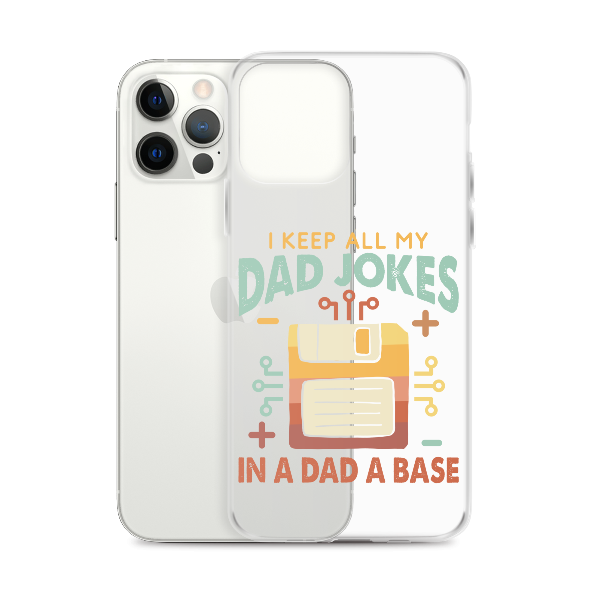 I Keep All My Dad Jokes In A Dad A Base Clear Case for iPhone®