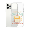 I Keep All My Dad Jokes In A Dad A Base Clear Case for iPhone®