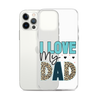 I Love My Dad Clear Case for iPhone®