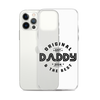 Original And The Best Daddy Establish 2024 Clear Case for iPhone®