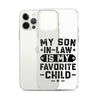 My Son-In-Law Is My Favorite Child Clear Case for iPhone®