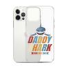 Daddy Shark Doo Doo Doo Clear Case for iPhone®