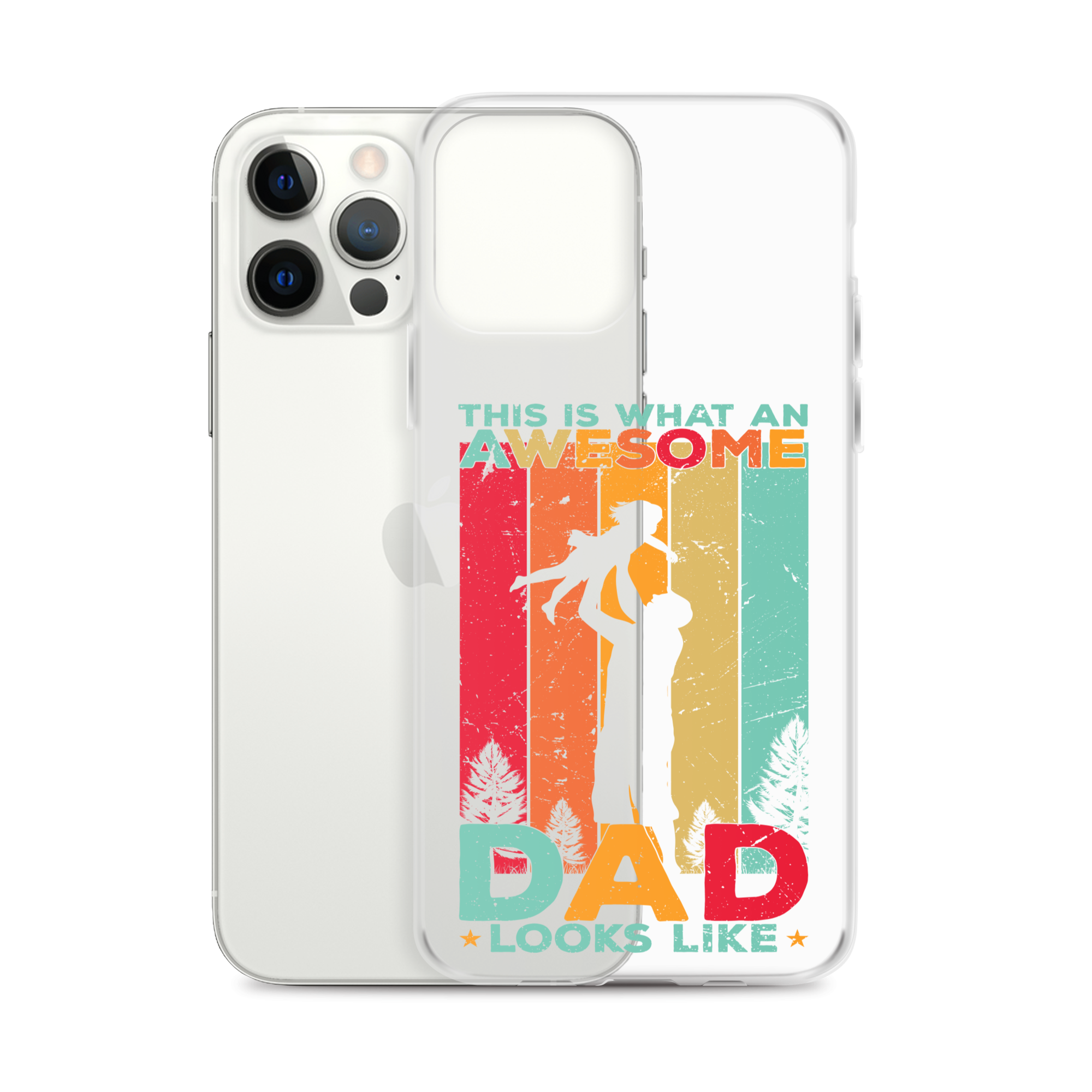 This Is What An Awesome Dad Looks Like Clear Case for iPhone®