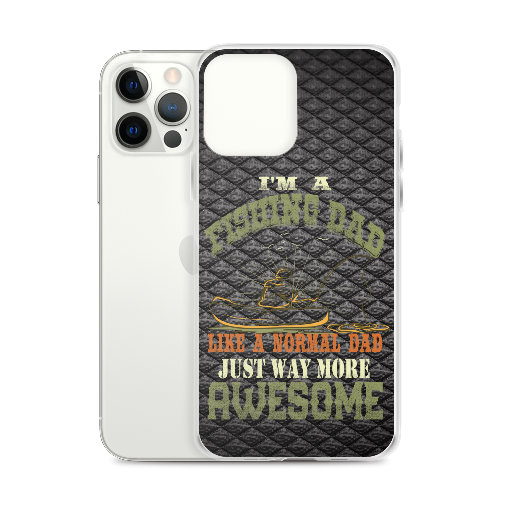 I'm A Fishing Dad A Normal Dad Just Way More Awesome Clear Case for iPhone®