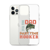 Dad Full Time Part Time Hooker Clear Case for iPhone®