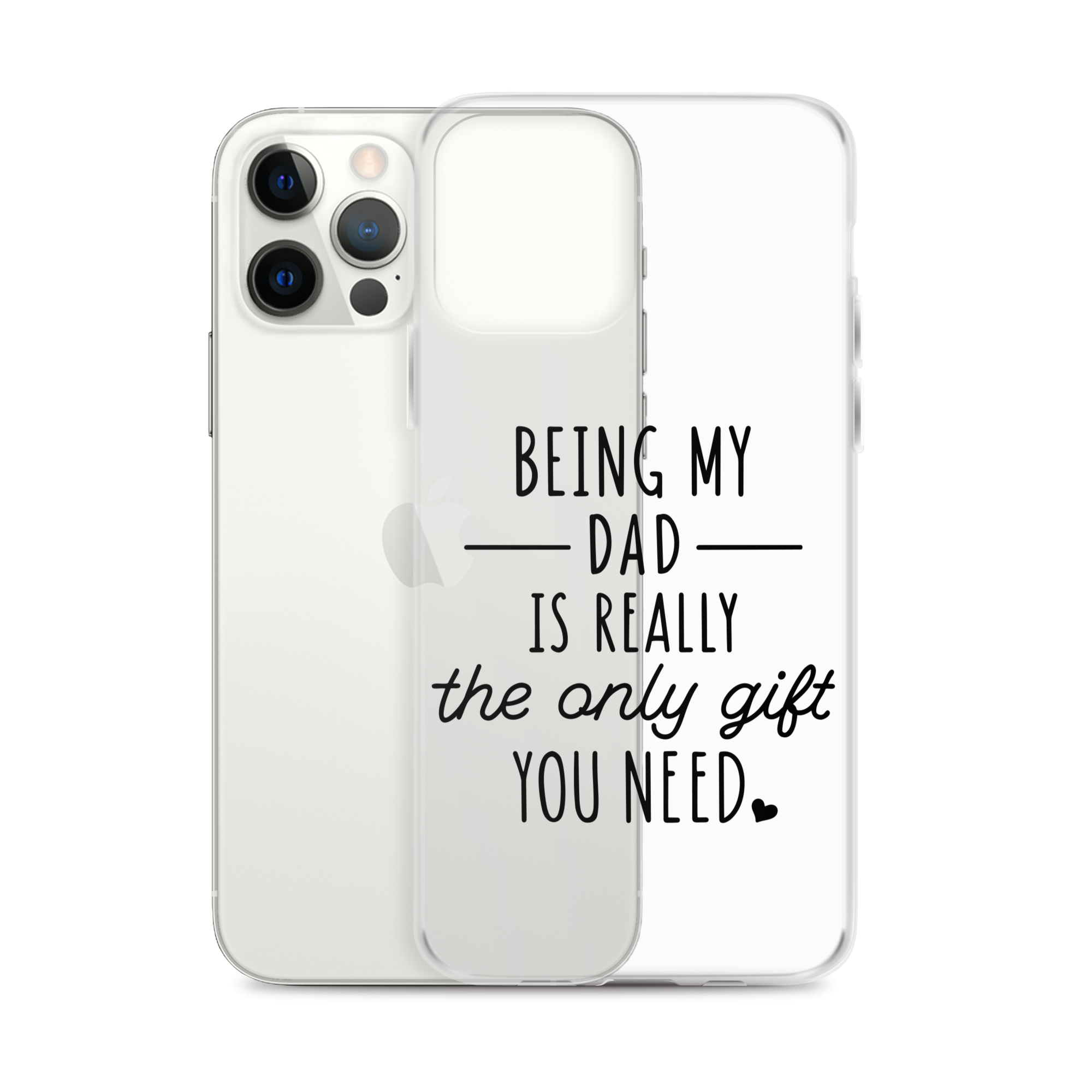 Being My Dad Is Really The Only Gift You Clear Case for iPhone®