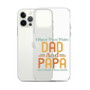 I Have Two Titles Dad And Papa And I Rock Them Both Clear Case for iPhone®