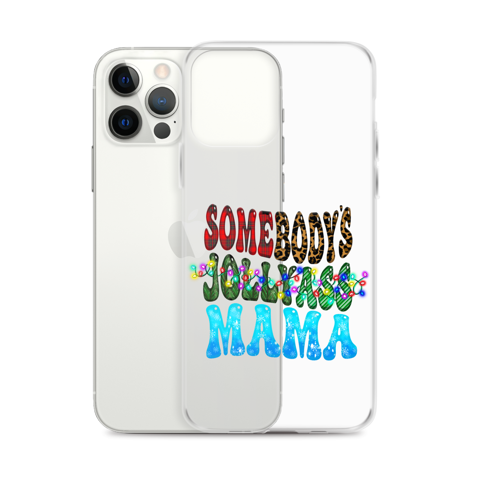 Somebody's Jollyass Mama Clear Case for iPhone®