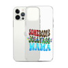 Somebody's Jollyass Mama Clear Case for iPhone®