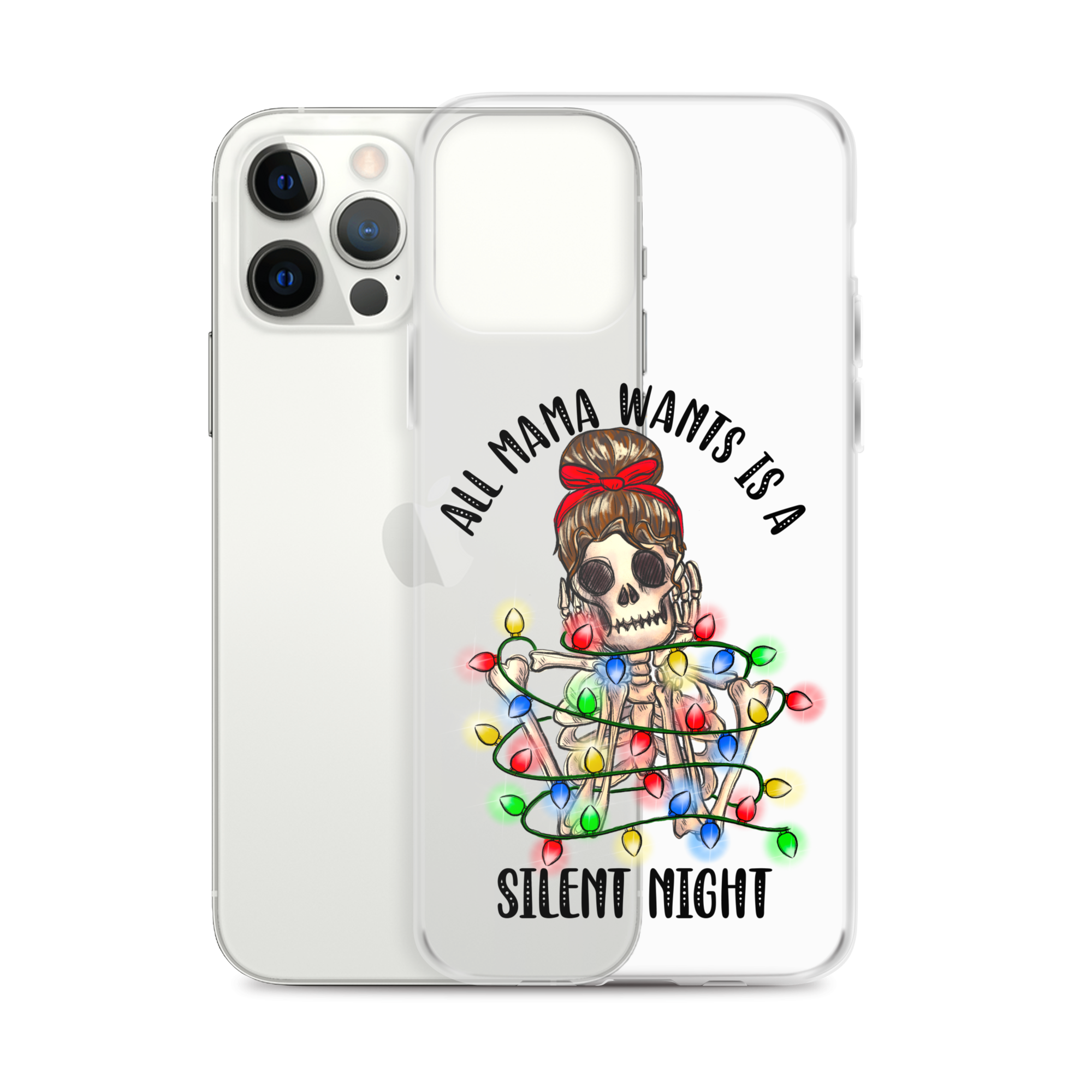 All Mama Wants Is A Silent Night Clear Case for iPhone®