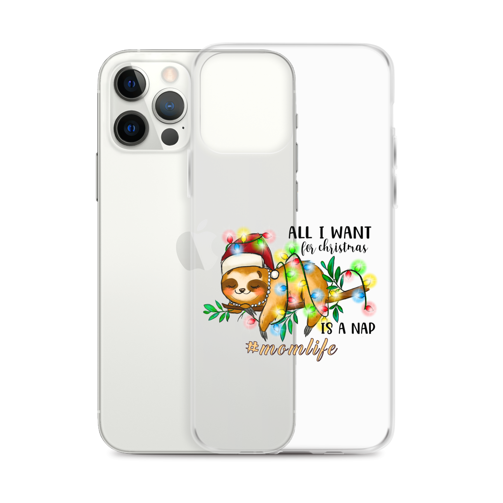 All I Want In Christmas Is A Nap #Momlife Clear Case for iPhone®