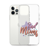 Bad Moms Club Clear Case for iPhone®