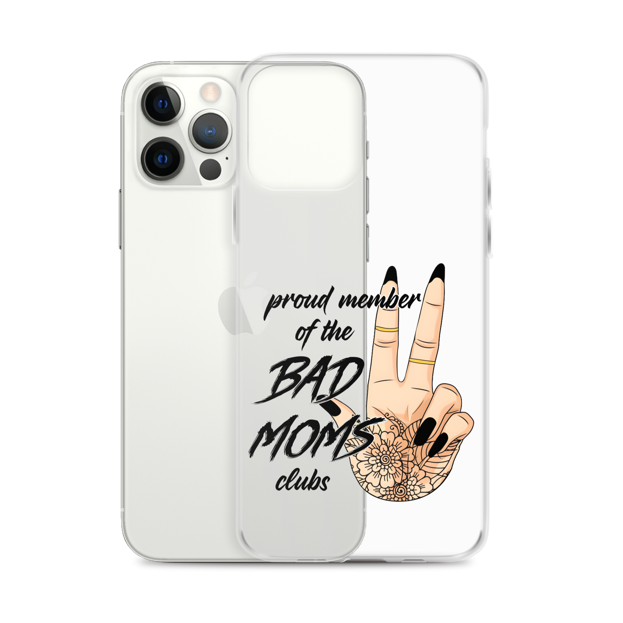 Proud Member Of The Bad Moms Club Clear Case for iPhone®