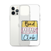 Bad Moms Club Clear Case for iPhone®