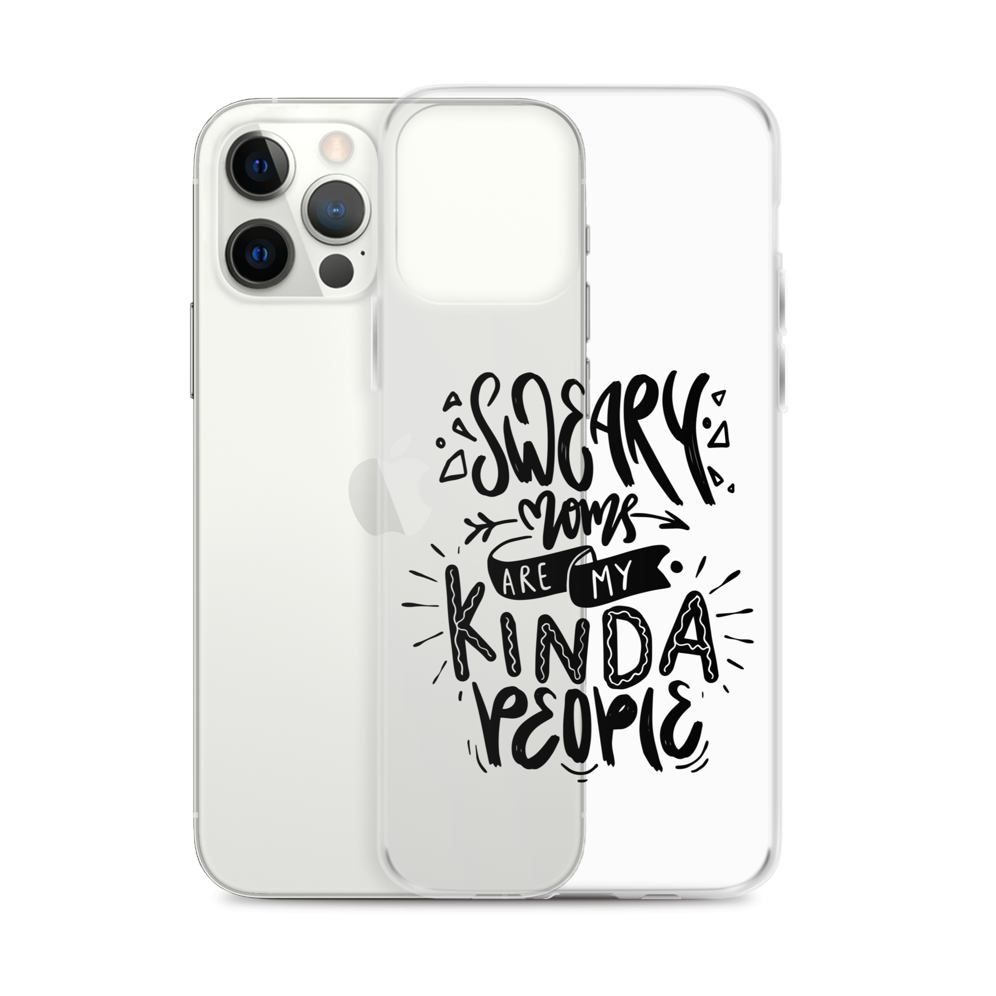 Sweary Moms Are My Kinda People Clear Case for iPhone®