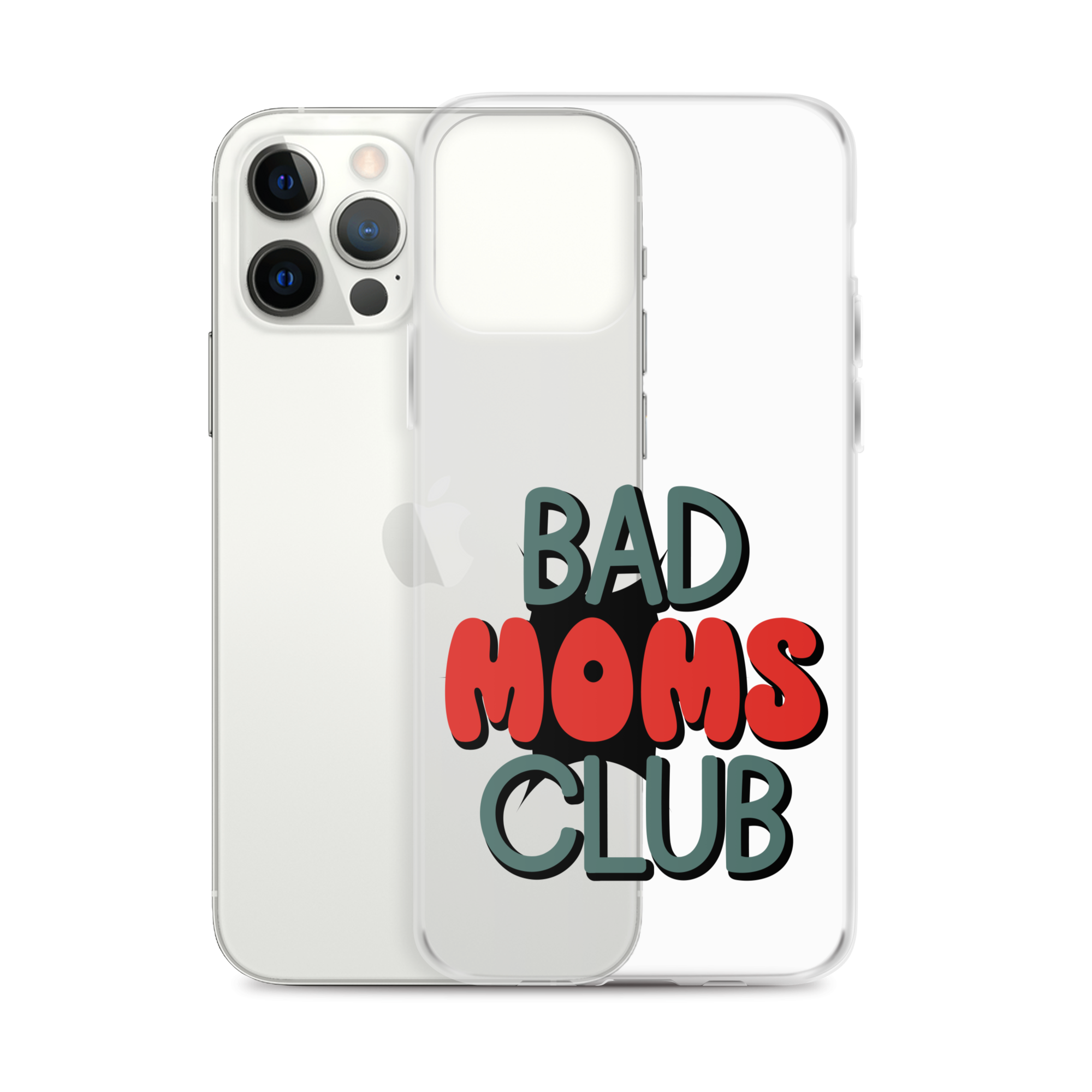 Bad Moms Club Clear Case for iPhone®