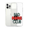 Bad Moms Club Clear Case for iPhone®