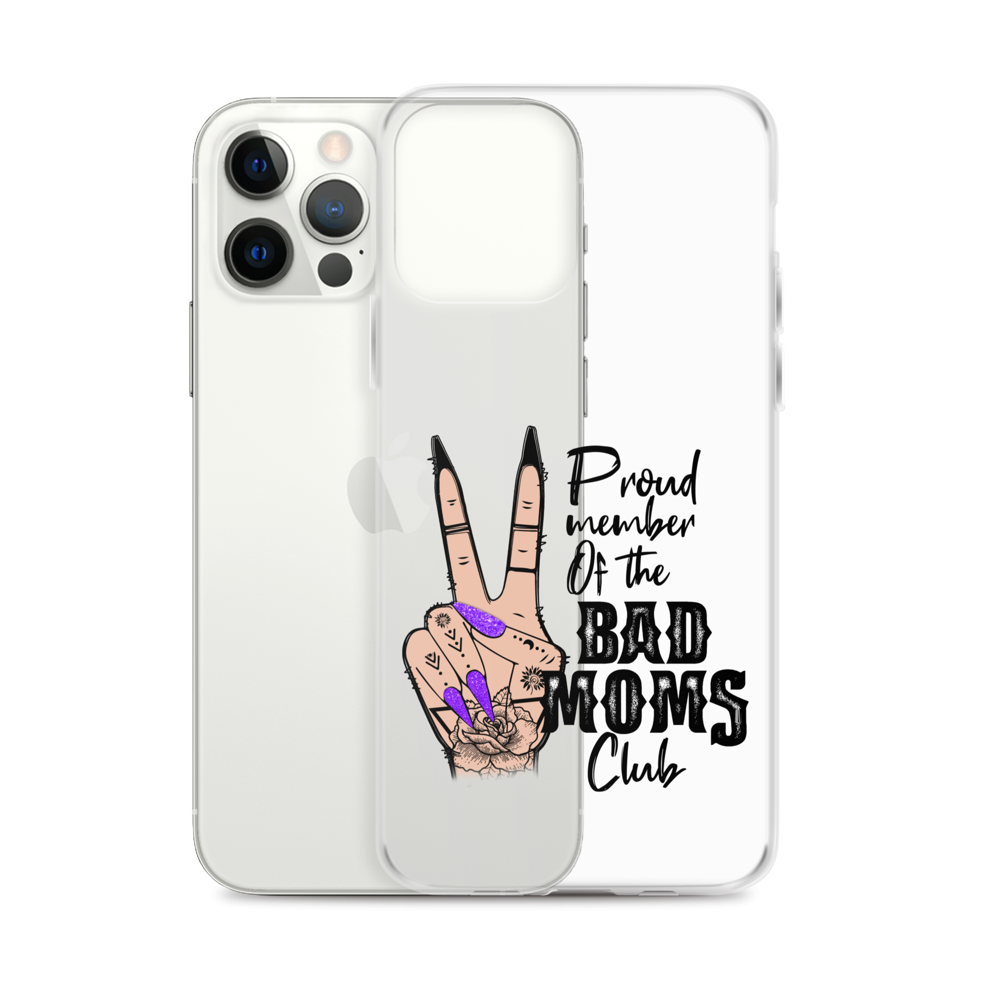 Proud Member Of The Bad Moms Club Clear Case for iPhone®