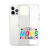 Bad Moms Club Clear Case for iPhone®