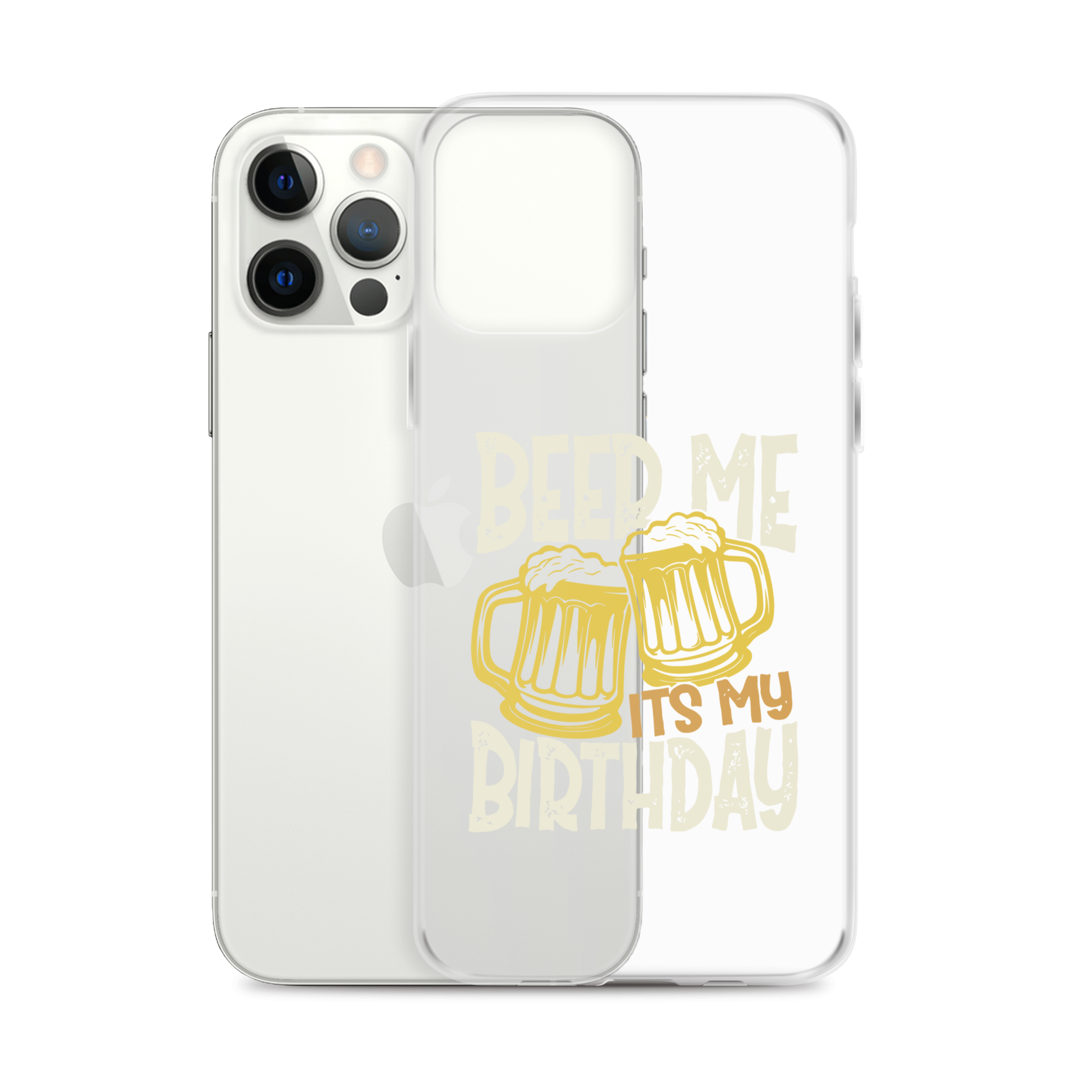 Beer Me It's My Birthday Clear Case for iPhone®