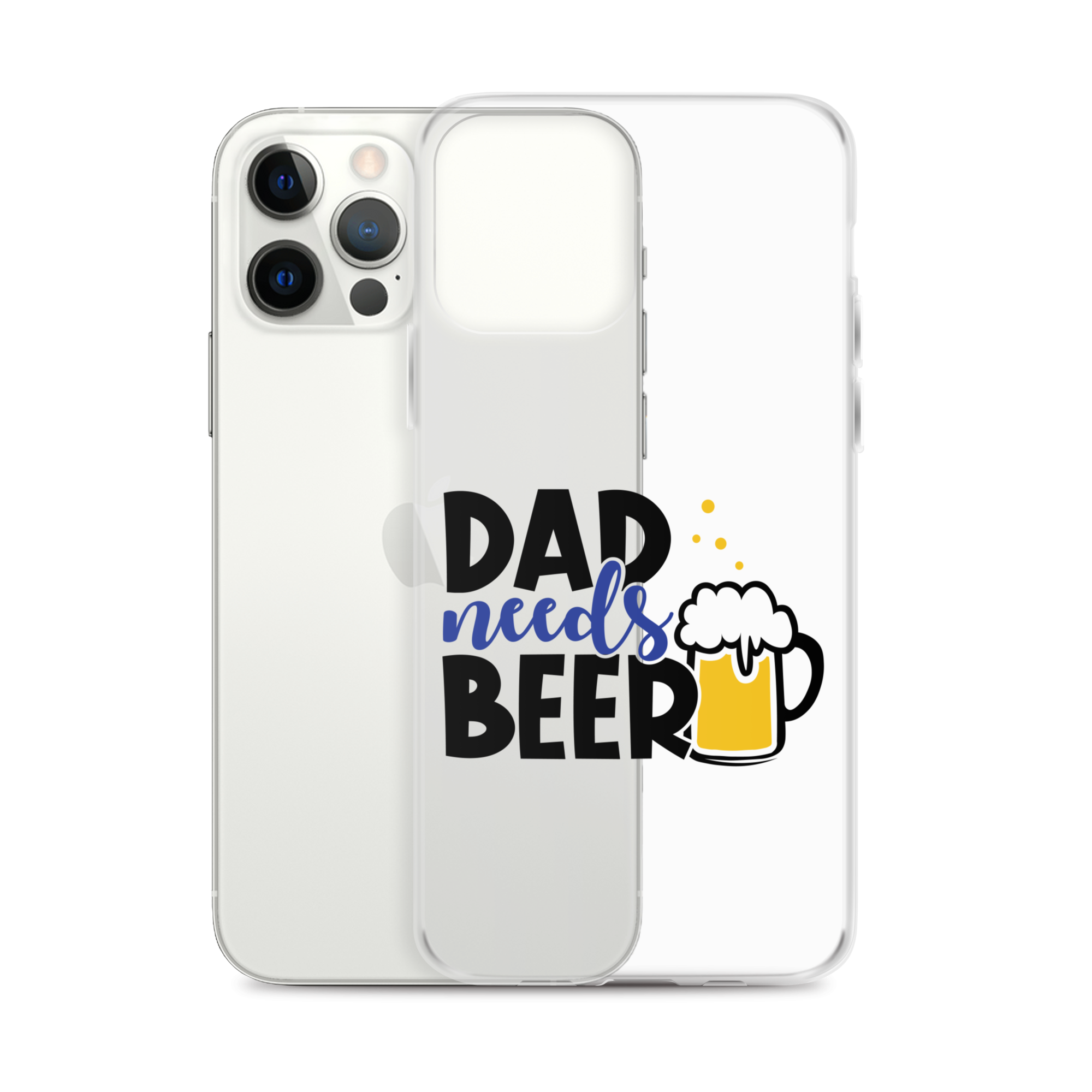 Dad Needs Beer Clear Case for iPhone®